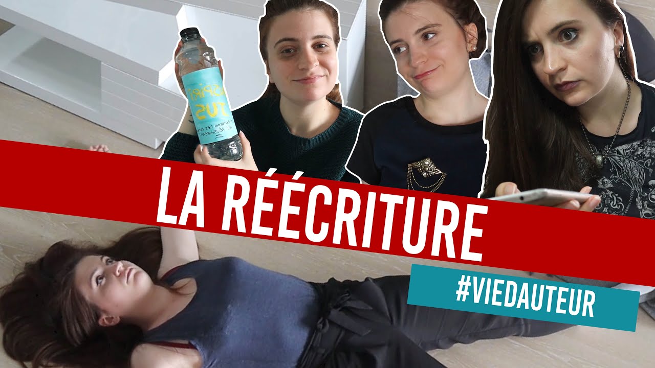 LA RÉÉCRITURE #viedauteur