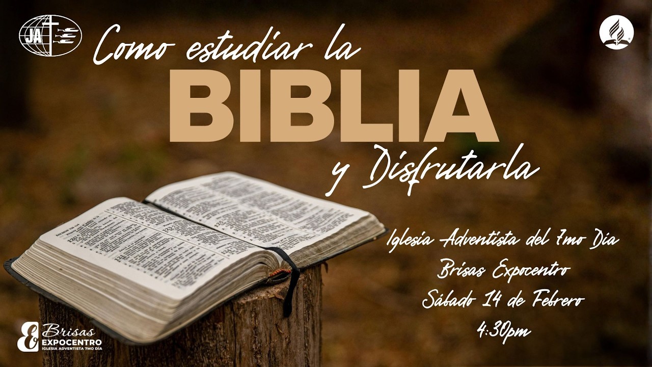 Culto de JA: Como Estudiar la Biblia y Disfrutarla - IASD Brisas Expocentro - 14 de Febrero de 2026