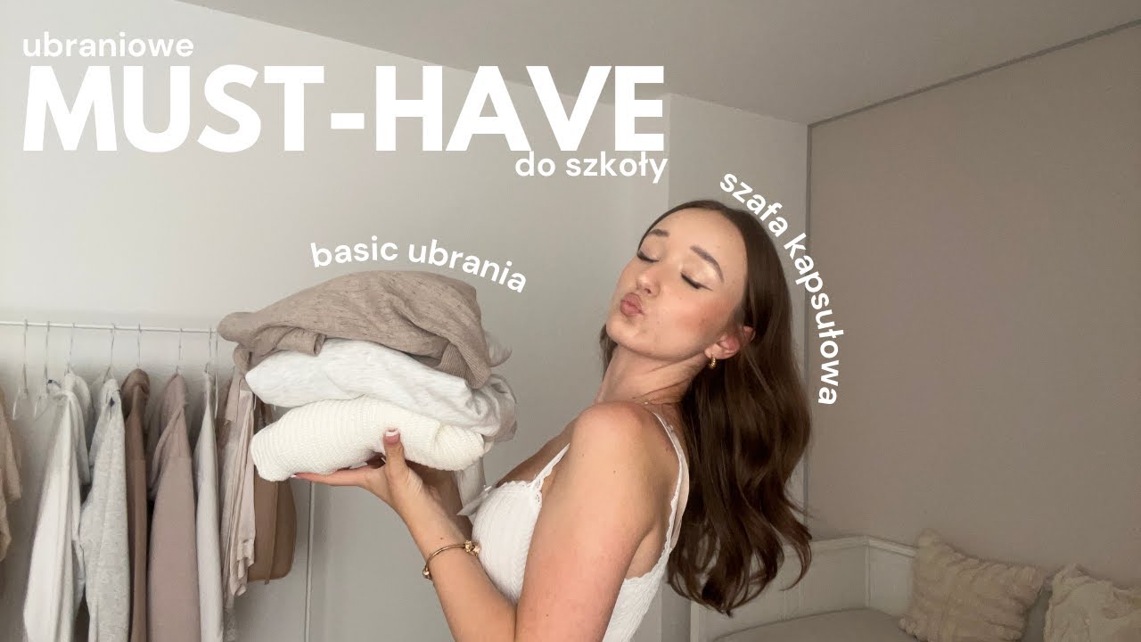 ubraniowe must-have do szkoły | szafa kapsułowa, back to school & basic ubrania
