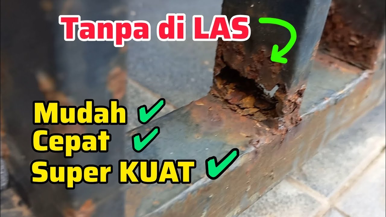 cara Mudah perbaiki Pagar BESI KEROPOS