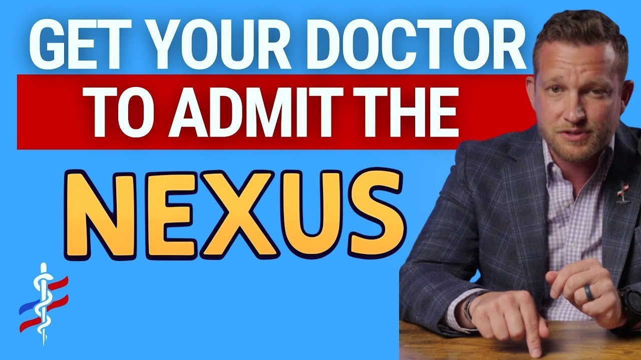VA Disability Claims and Getting Your Own Doctor to Document the Nexus: The Ultimate Guide