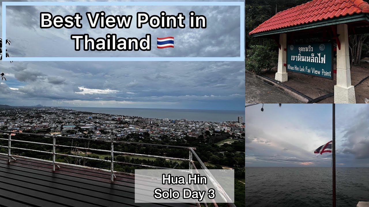 Bus to Bangkok, Best Viewpoint & Sunset Spot - Hua Hin Solo Travel Guide