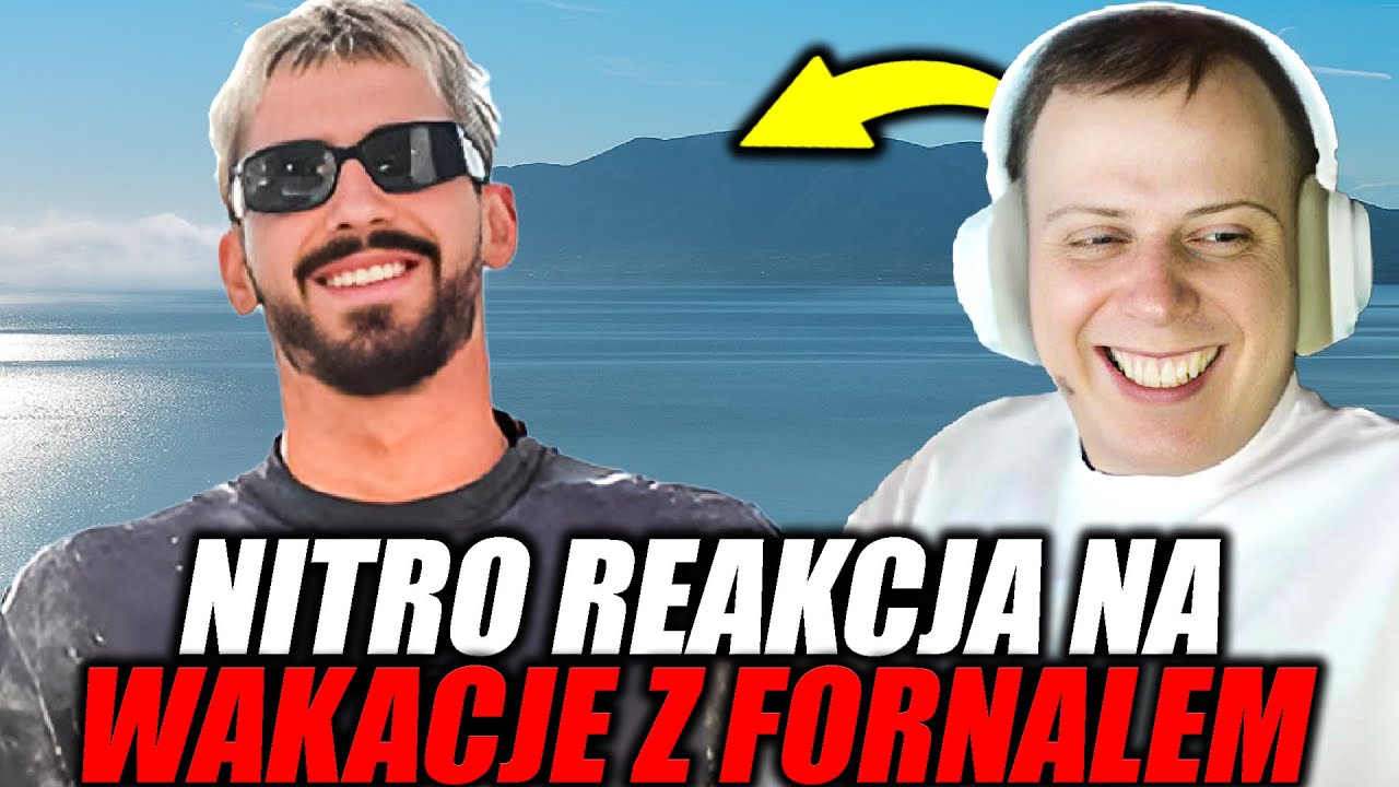 NITRO REAKCJA NA WAKACJE Z FORNALEM