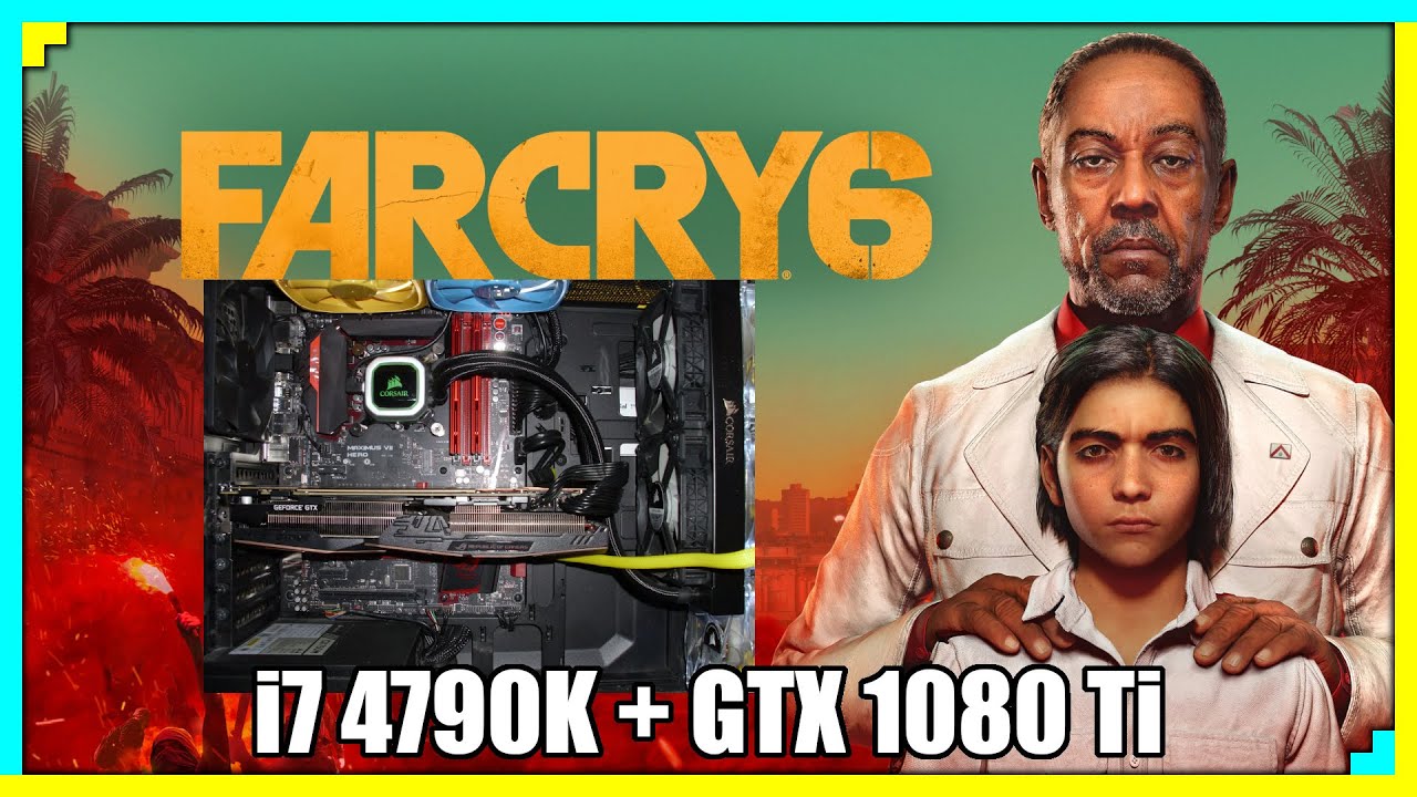 Far Cry 6 Performance | i7 4790K + GTX 1080 Ti