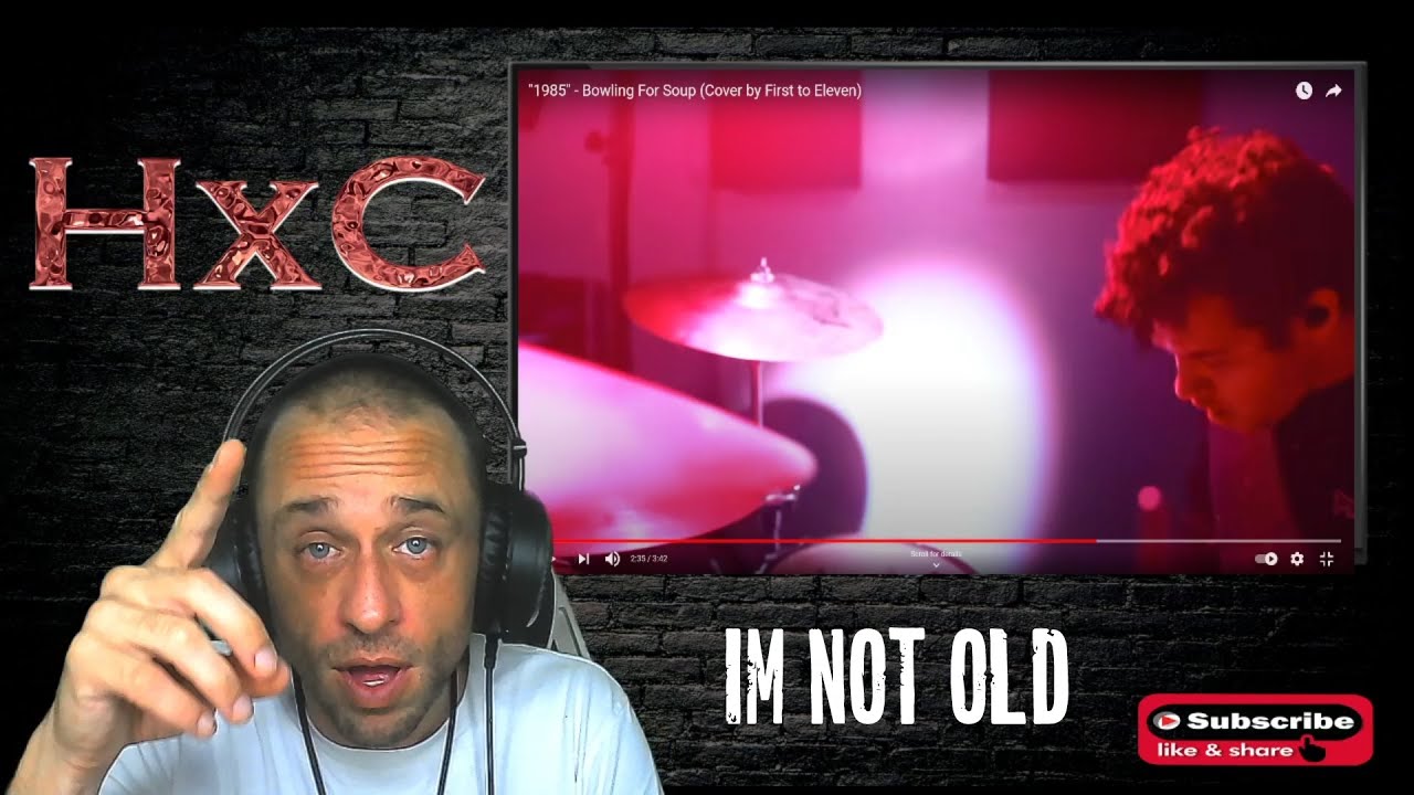 FIRST TIME HEARING First to Eleven - 1985 (Bowling For Soup Cover) [REACTION]