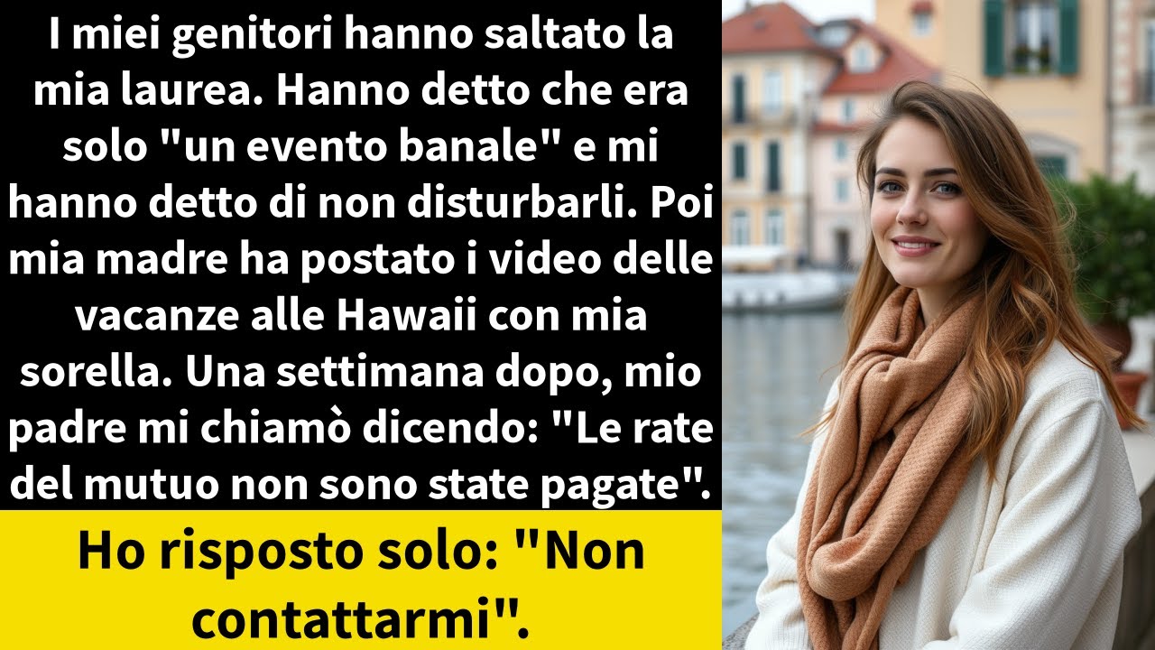 I miei genitori hanno saltato la mia laurea. Hanno detto che era solo 