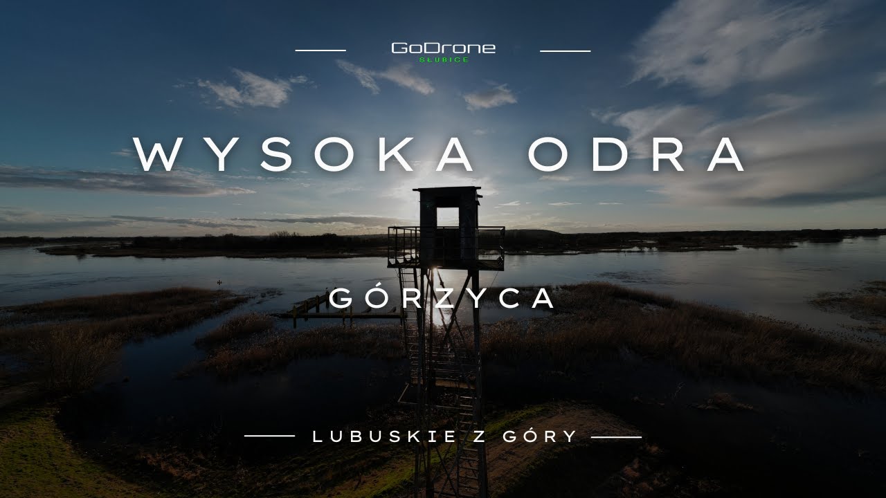 WYSOKA ODRA | GÓRZYCA | LUBUSKIE Z GÓRY | GODRONE FSL | 4-5 | FHD