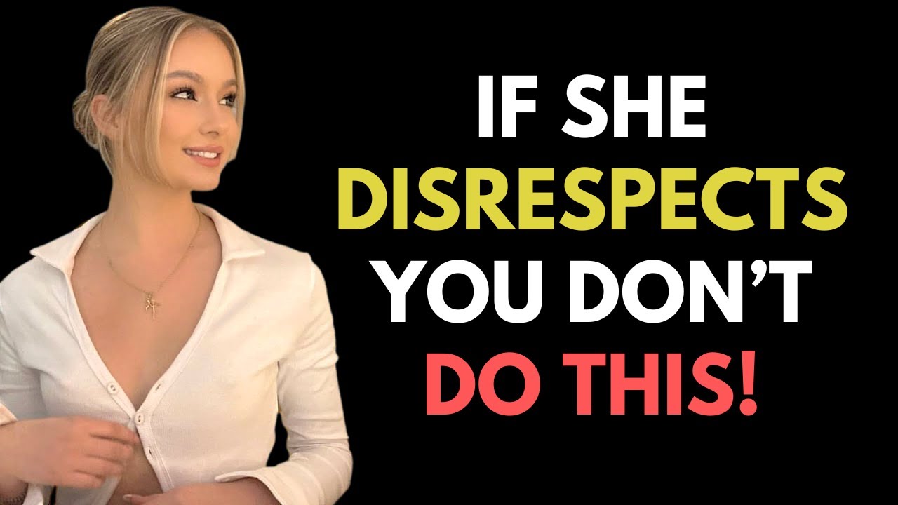 (A MUST WATCH) - HERE'S WHAT TO DO WHEN A WOMAN DISRESPECTS YOU!