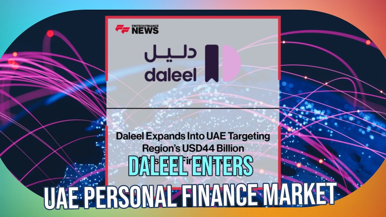 Daleel Expands into UAE Market: Revolutionizing Personal Finance