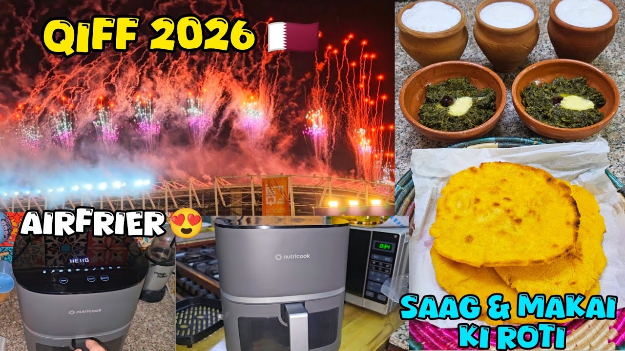 Qatar International Food Festival 2026 🇶🇦| Nutricook Digital Airfrier Review 😍| Sarso ka saag recipe