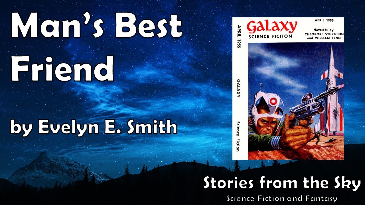 ENTERTAINING Sci-Fi Read Along: Man's Best Friend - Evelyn E. Smith | Bedtime for Adults