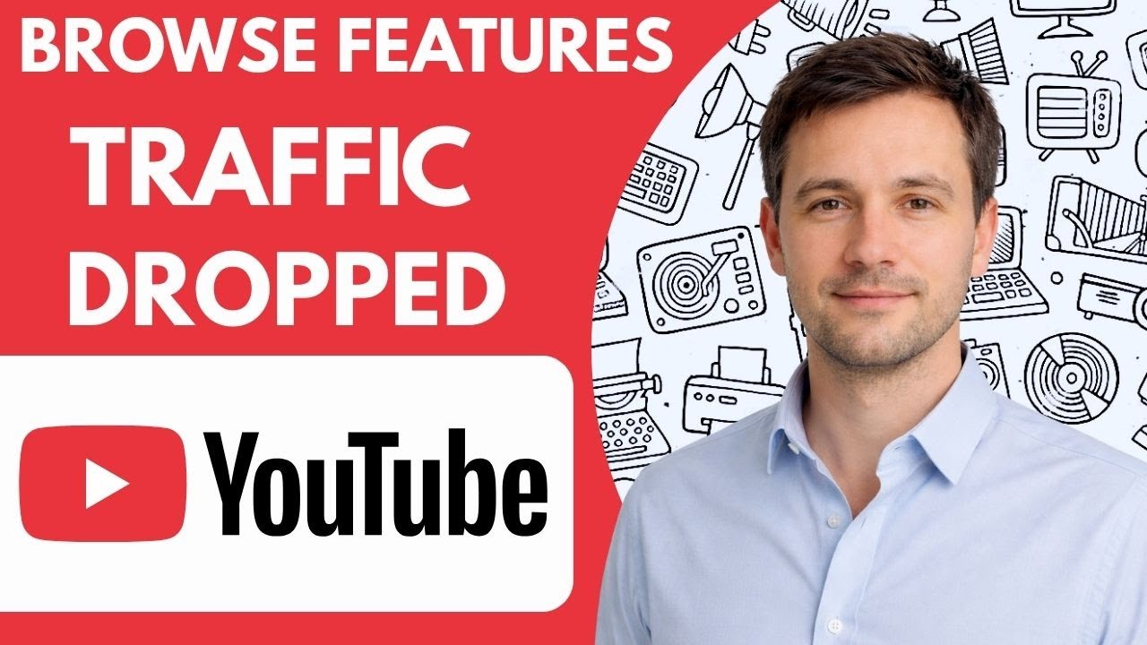 YouTube browse features traffic dropped  Browse Features Traffic Dropped on YouTube 2026