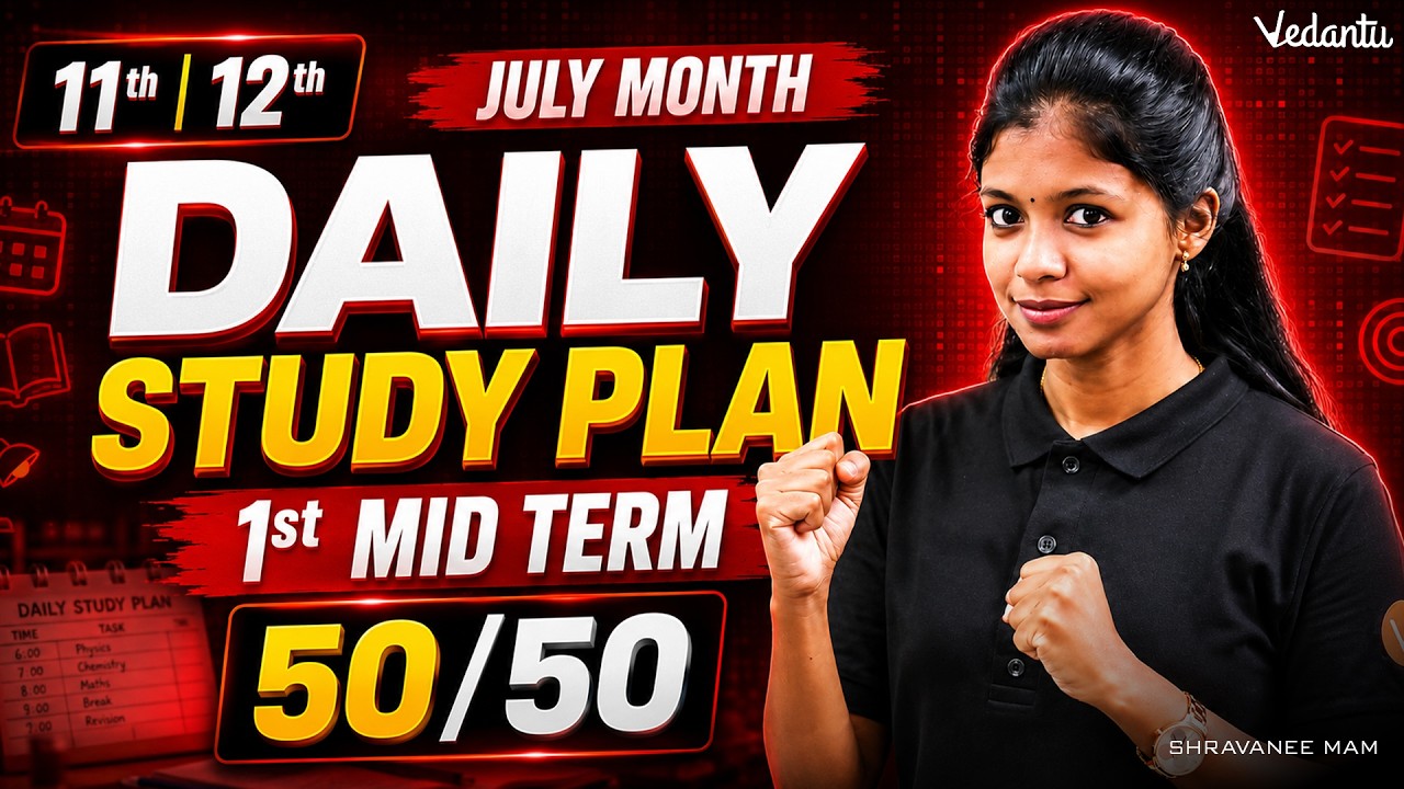 11th and 12th July Daily Study Plan | First Mid Term 50/50 Strategy | Shravanee Ma'am