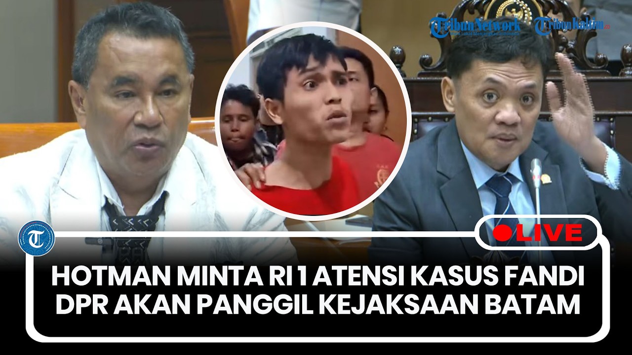 🔴LIVE: Hotman Minta RI 1 Beri Atensi Kasus Fandi Ramadhan, DPR akan Panggil Kejaksaan Batam