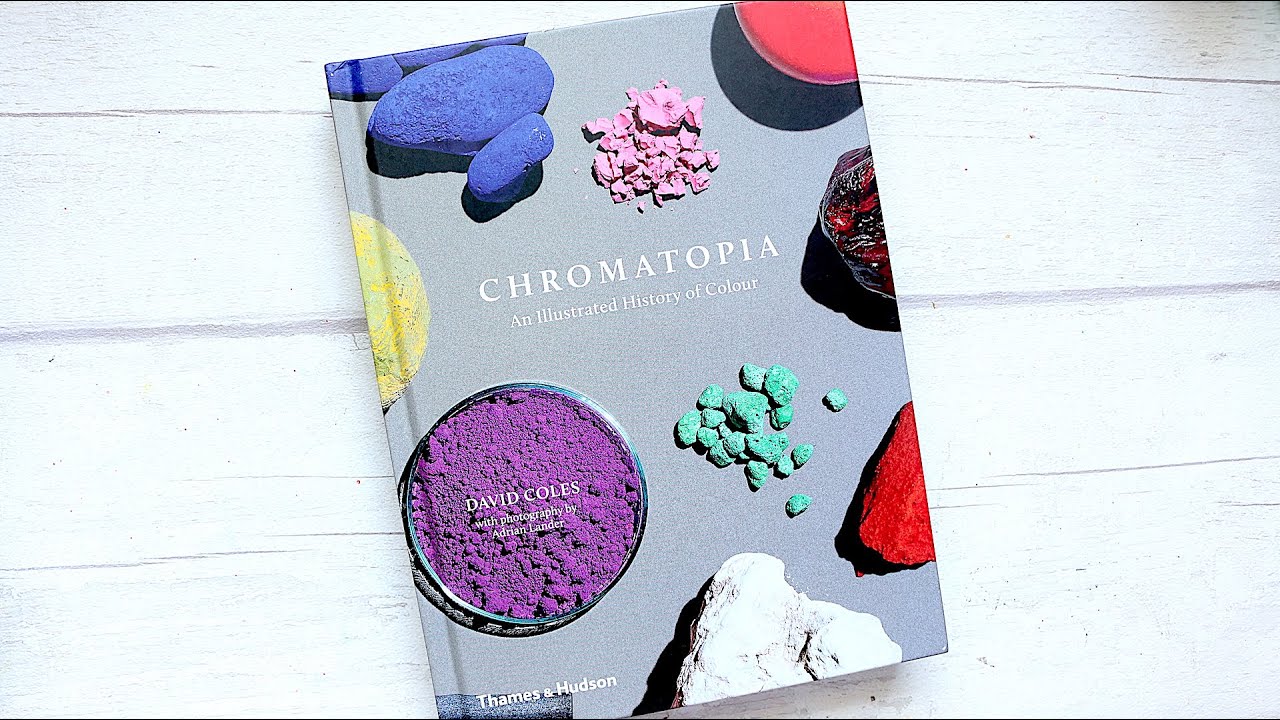 Chromatopia, An Illustrated History of Colour by David Coles | Book Review