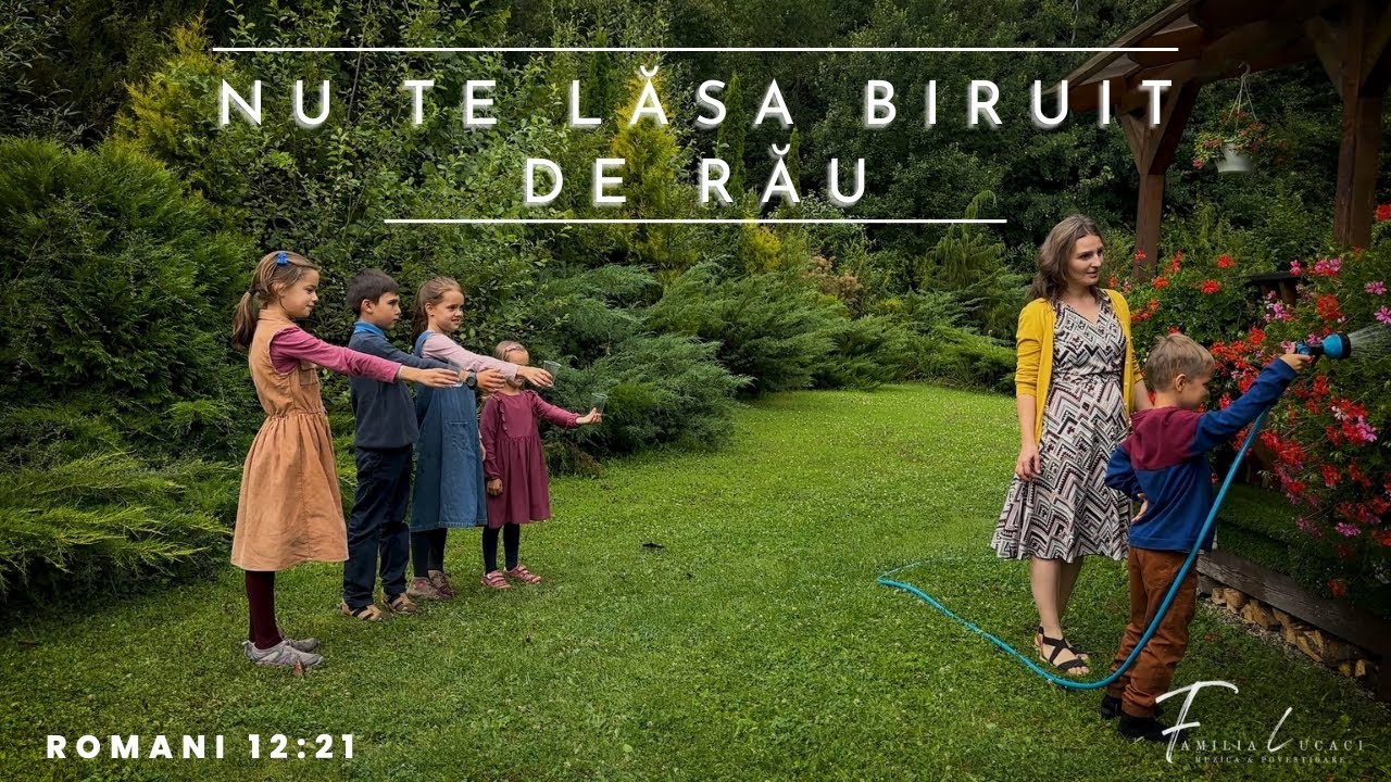 Nu te lăsa biruit de rău  |  Familia Lucaci [Cântă Biblia 3]