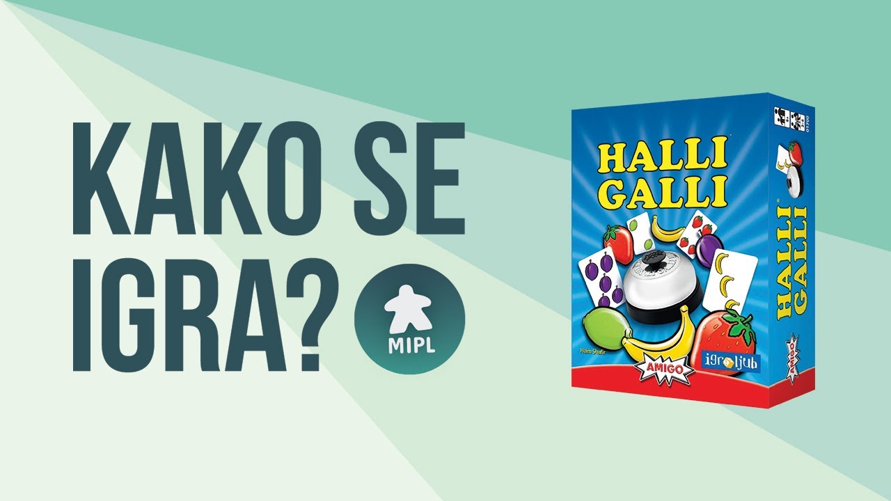 Kako se igra? Halli Galli!