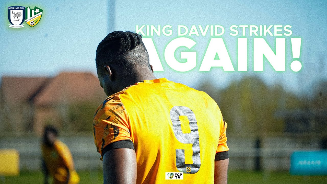 KING DAVID STRIKES AGAIN! | MATCHDAY 43 | Haverhill Borough vs FC Peterborough