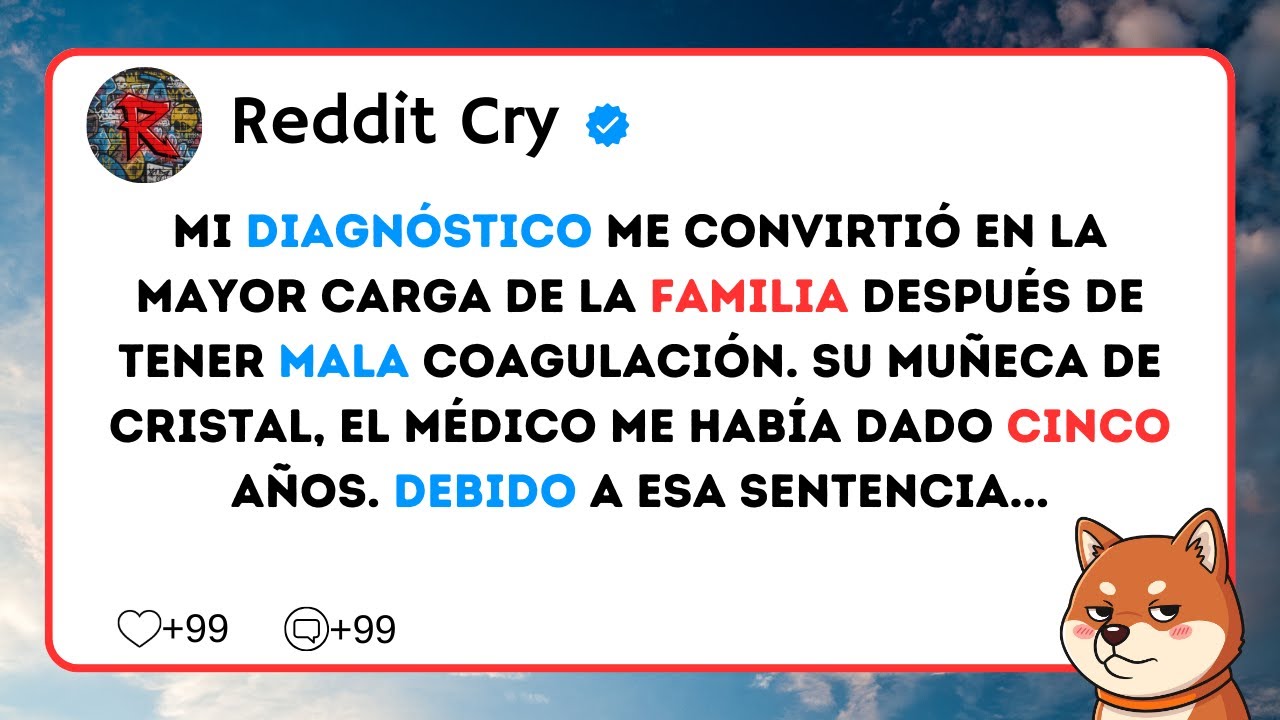 Mi diagnóstico me convirtió en la mayor carga de la familia después de tener mala coagulación...