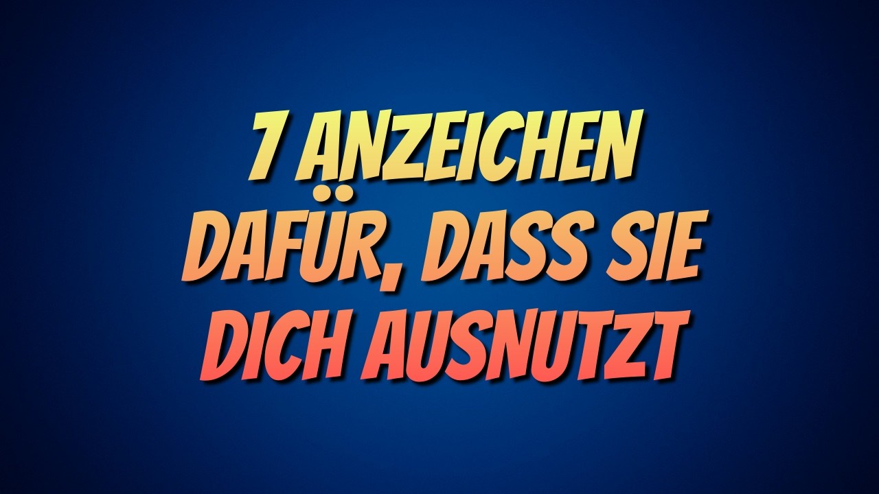 Wenn eine Frau dich ausnutzt, tut sie immer diese 7 Dinge | #psychologie  #frauenpsychologie