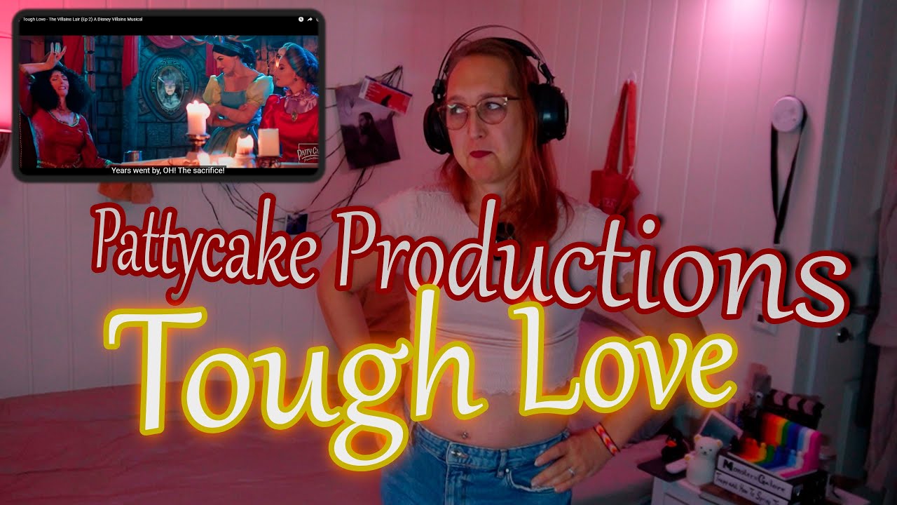 First time listening to Pattycake Productions' Villains Lair Tough Love