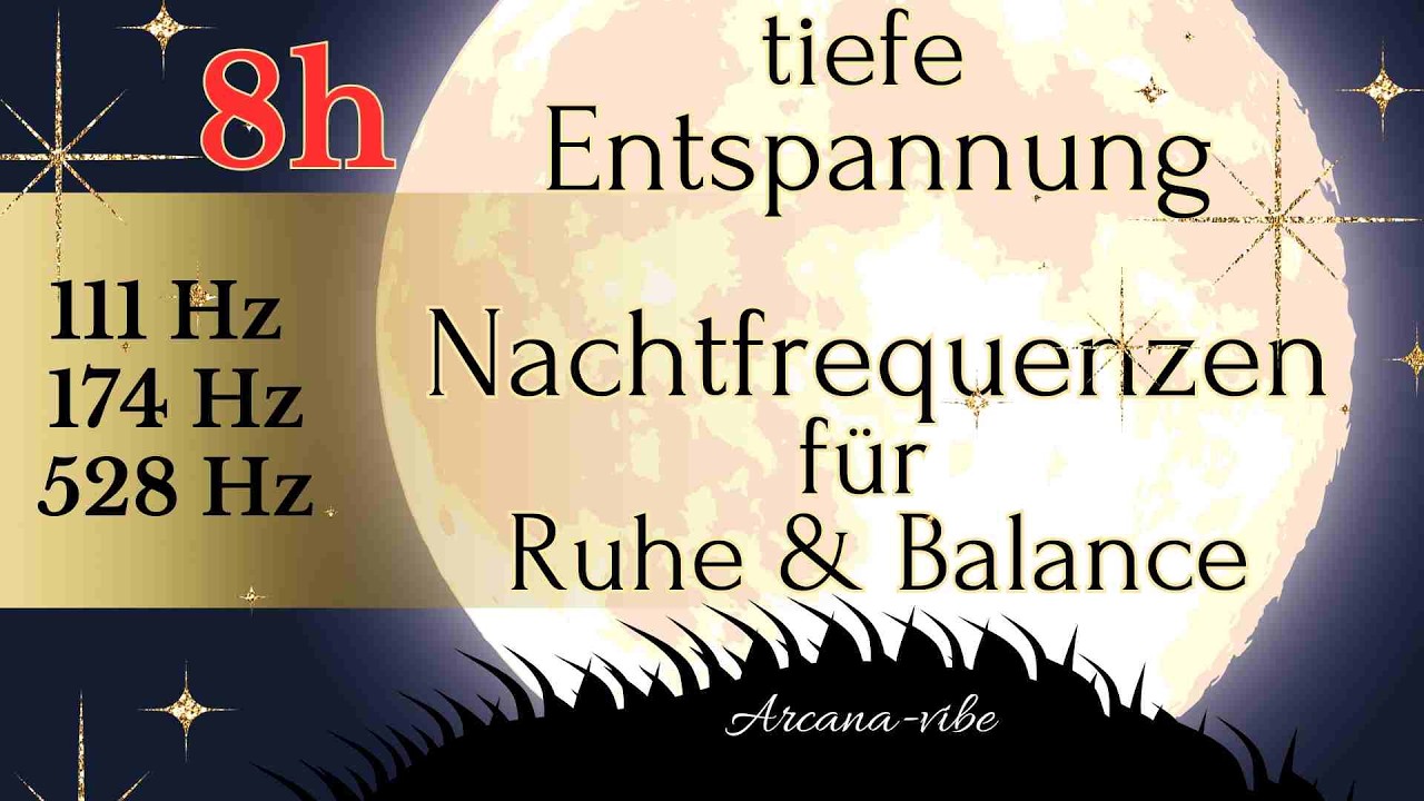 8 Stunden tiefe Entspannung – 111 Hz • 174 Hz • 528 Hz | Nachtfrequenzen für Ruhe & Balance