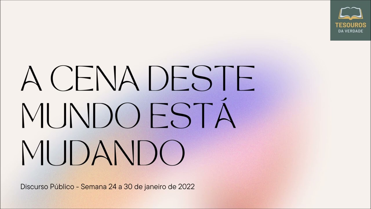 Discurso: A Cena deste mundo está mudando
