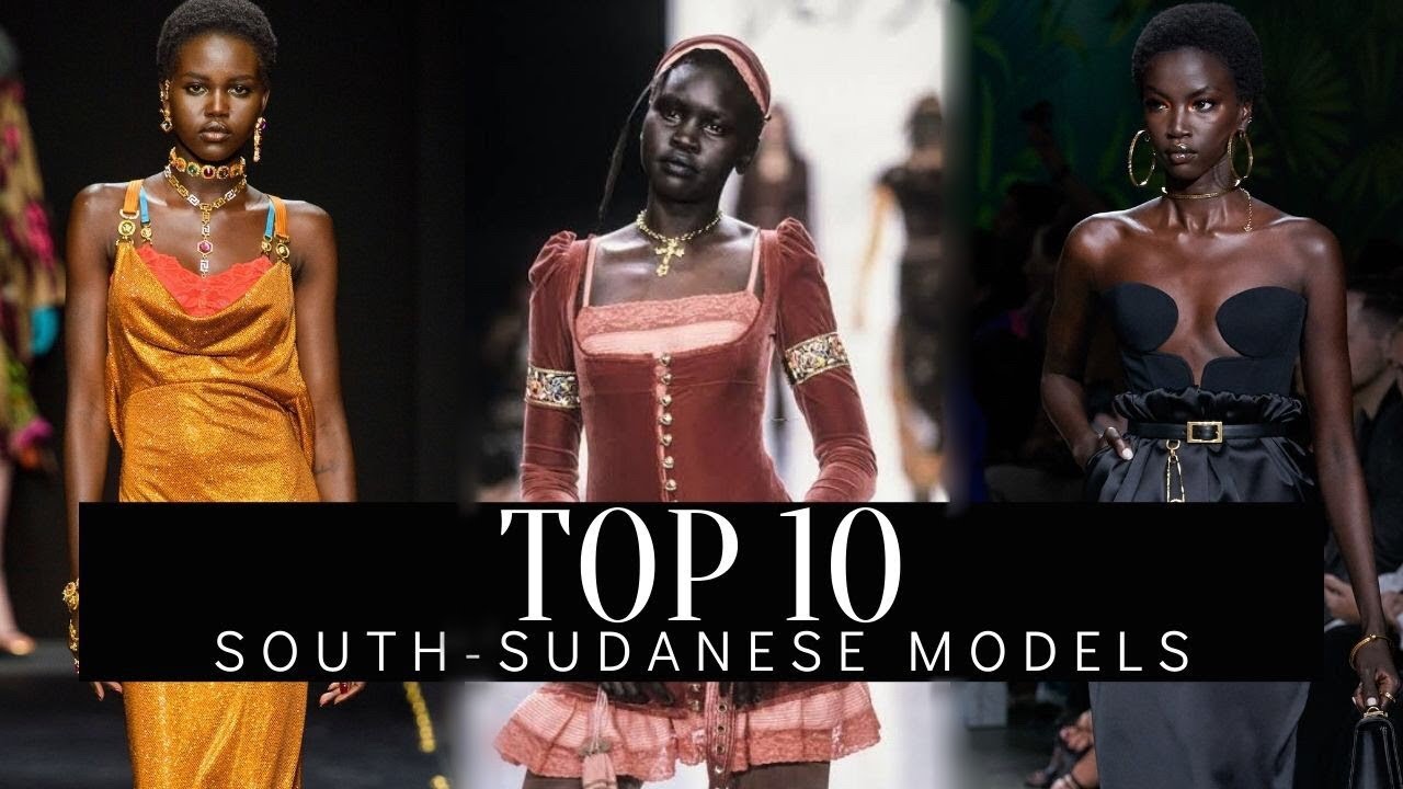 TOP 10 | SOUTH-SUDANESE MODELS