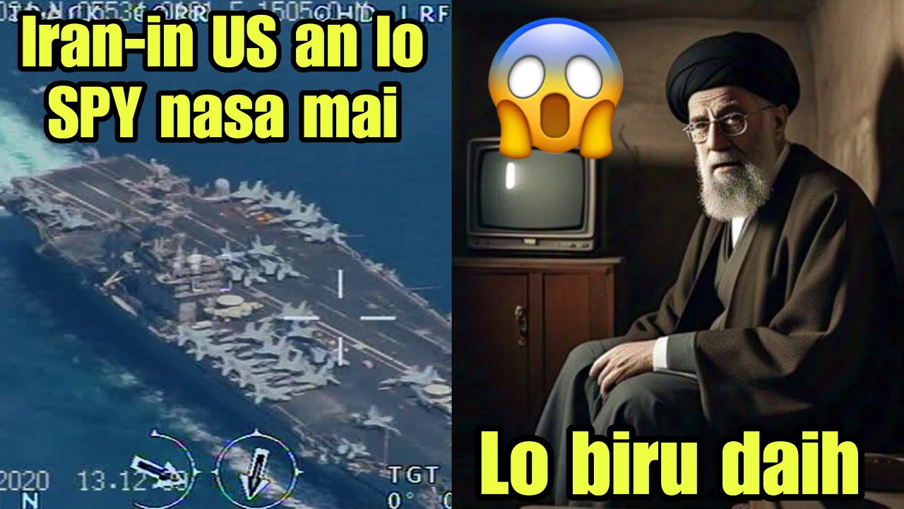 US sipaite Iran-in an lo hmu ru vek😱Indian Ocean-ah an lo SPY‼️Iran hotupa ber a tlanchhia🤯