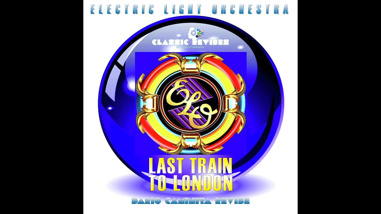 Electric Light Orchestra - Last train to London (Dario Caminita Revibe) 4'31