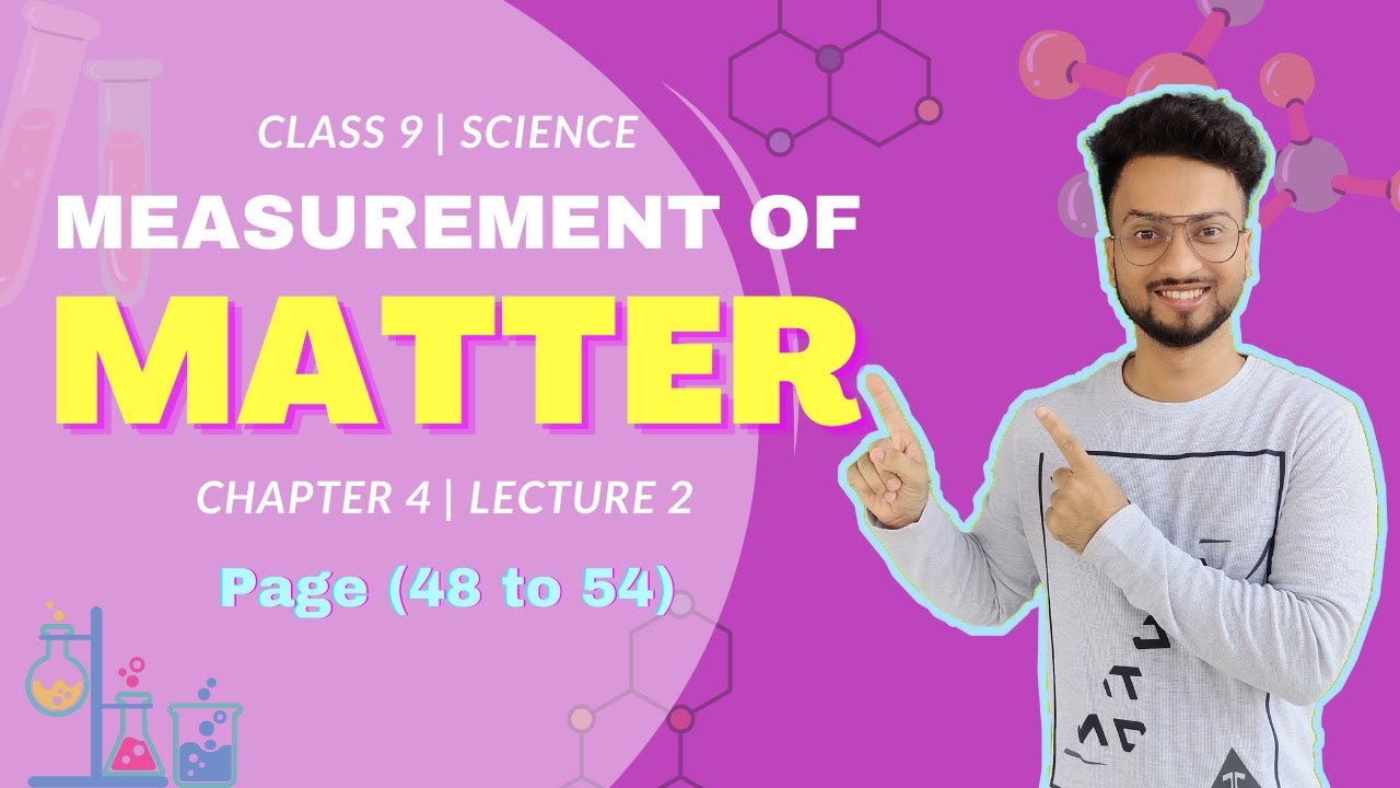 Measurements of matter | 9th Science | Chapter 4 | Lecture 2 | Maharashtra board | Shubham Jha