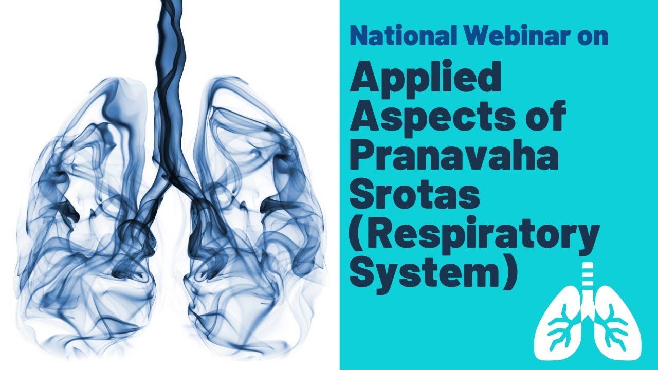National Webinar on Applied Aspects of Pranavaha Srotas (Respiratory System)