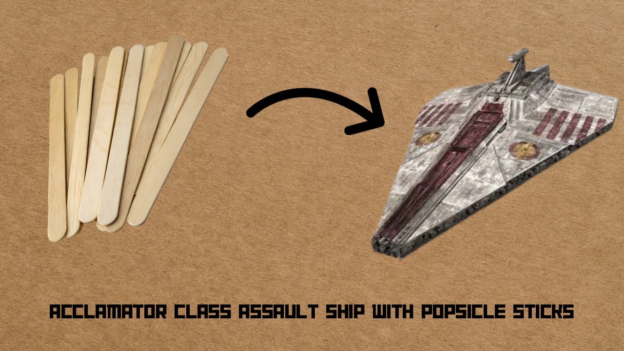 100% popsicle stick Acclamator class assault ship
