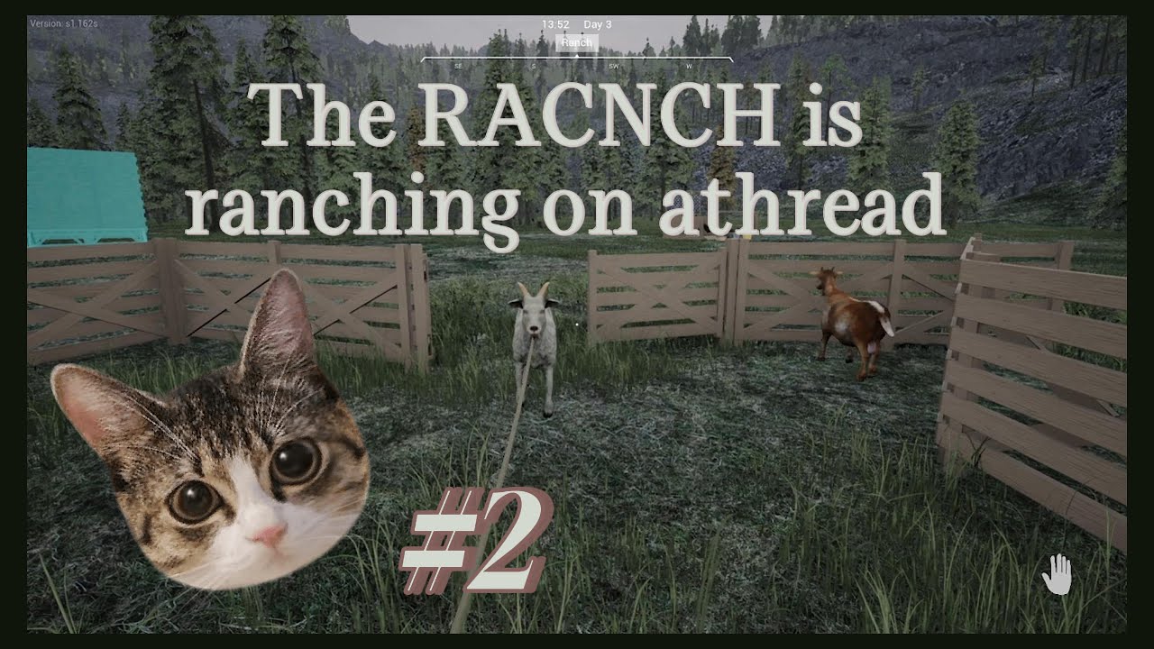 Ranch Sim 02: The Ranch is Ranching on a thread