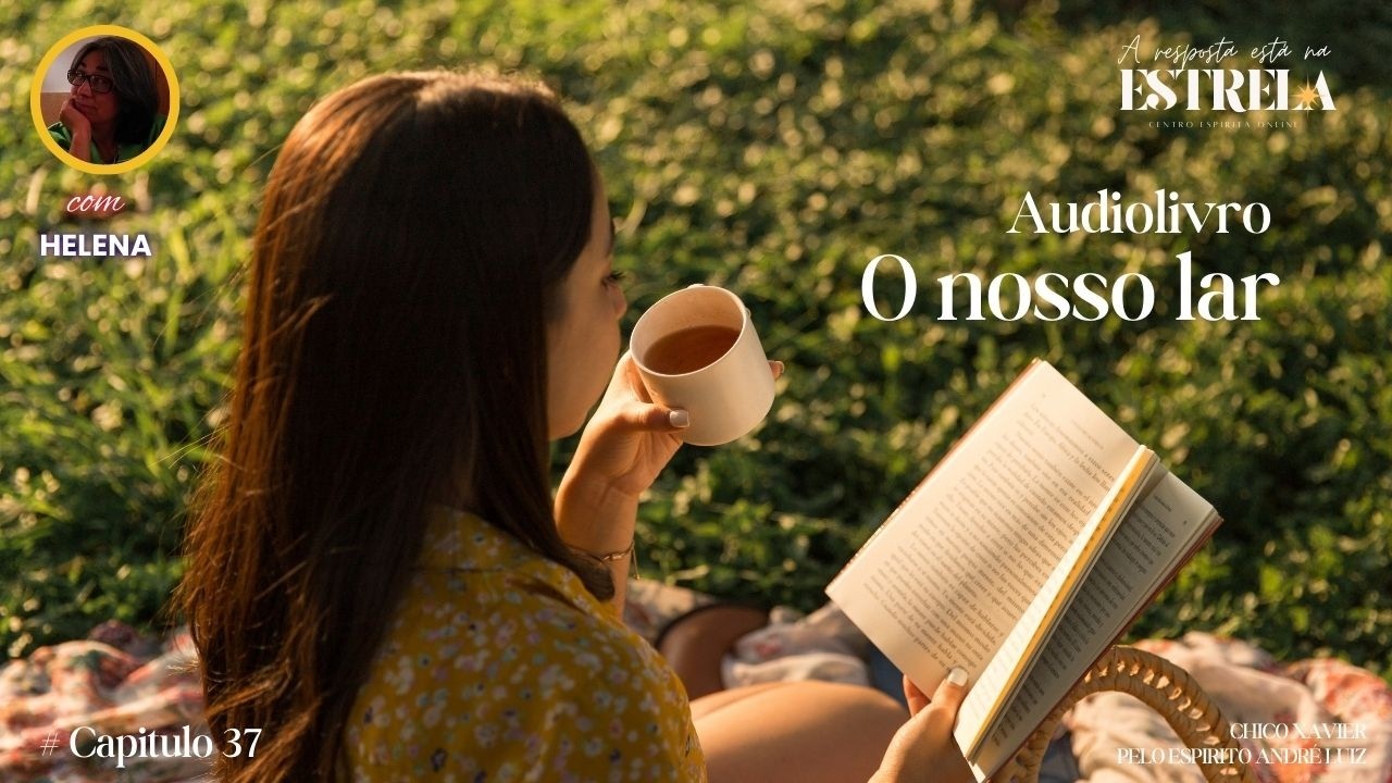 O nosso lar (audiolivro) : capitulo 37