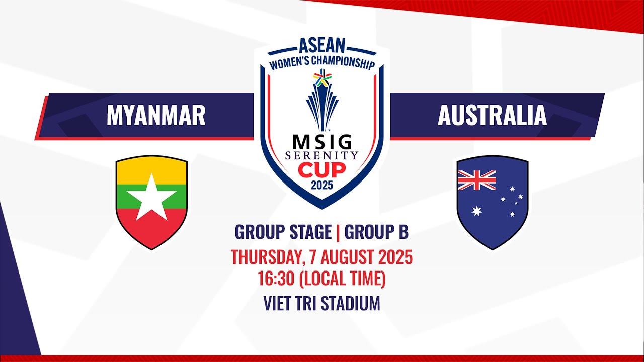 LIVE | Myanmar vs Australia | ASEAN Women's #MSIGSerenityCup2025