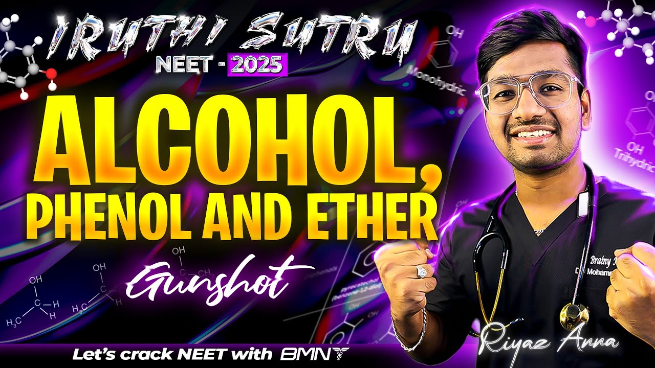 IRUTHI SUTRU ❤️‍🔥 || ALCOHOL,PHENOL AND ETHERS || GUNSHOT || CHEMISTRY  ||NEET 2025 || BMNT 💙