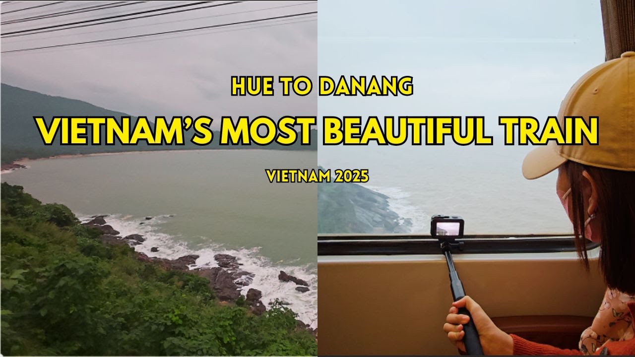 🌟 Hue to Da Nang by Train | Vietnam’s Most Scenic Railway Ride (Hai Van Pass)