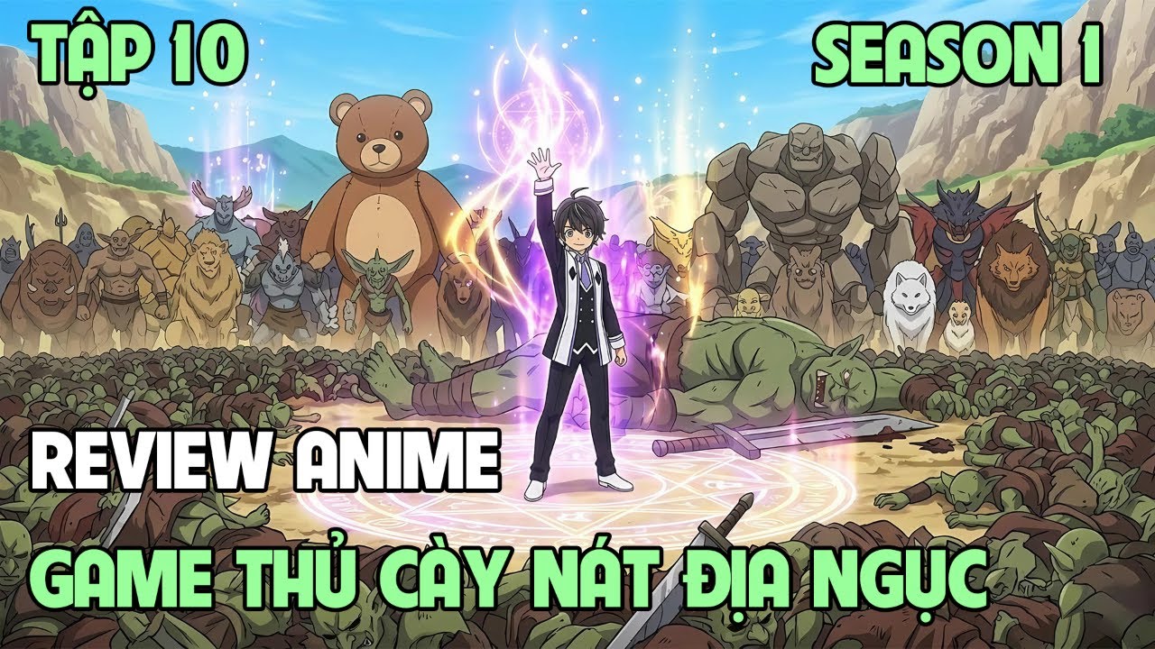 Game Thủ Thích Cày Cuốc Vô Song Ở Chế Độ Địa Ngục | Tập 10 | Tóm Tắt Anime
