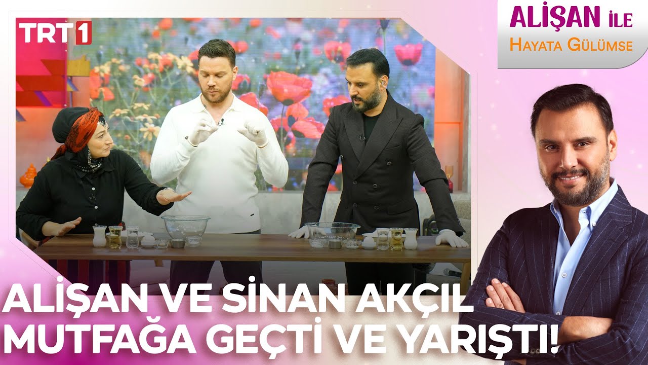 Alişan ve Sinan Akçıl mutfağa geçti yarışmaya başladı! l @AlisanileHayataGulumseTRT