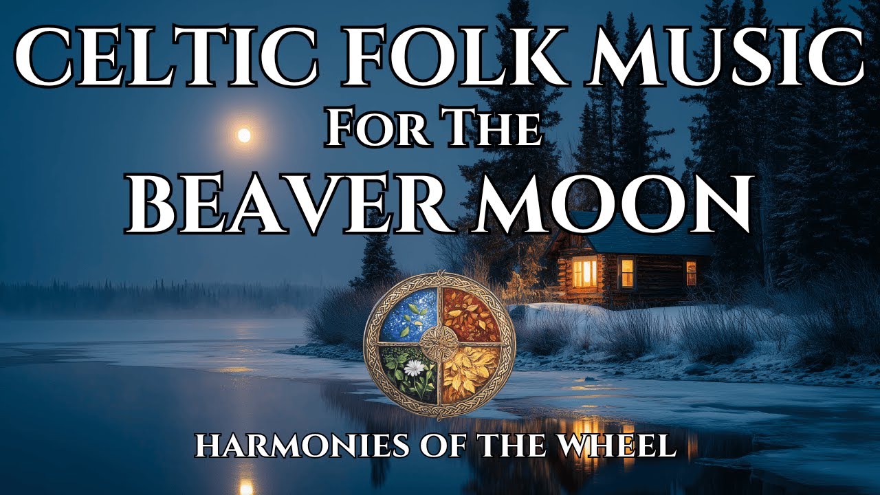 🌕 Under the Beaver Moon | Peaceful Celtic Folk for the November Full Moon