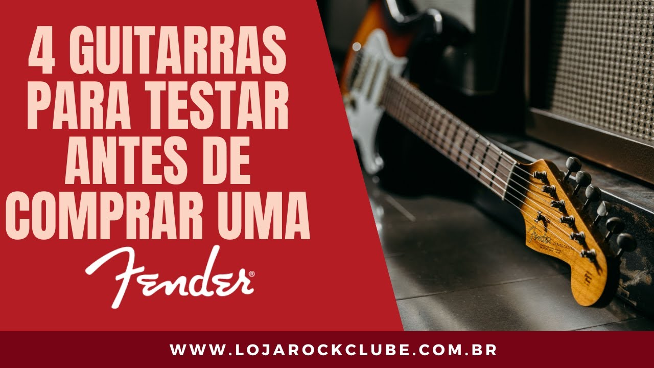 4 guitarras para testar antes de comprar uma Fender