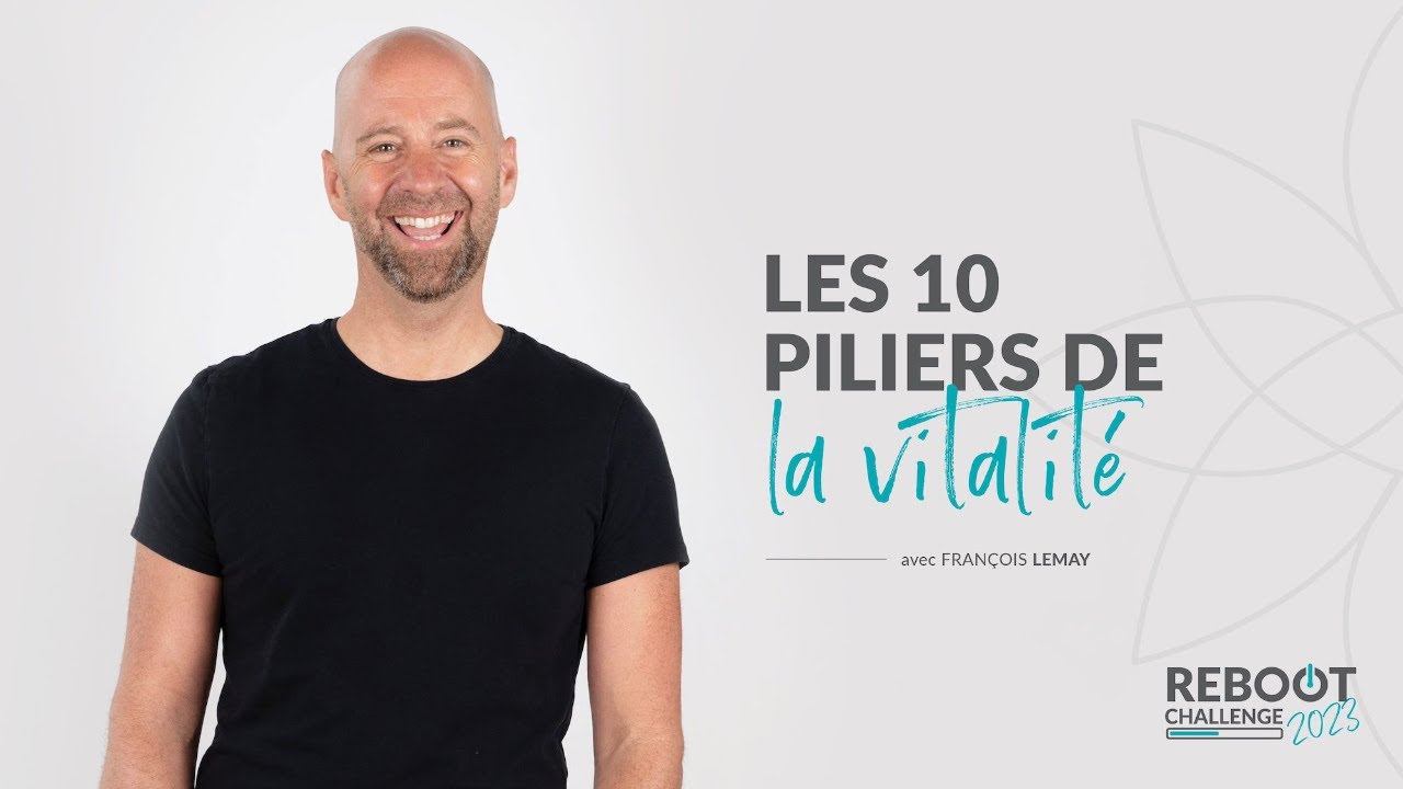 Les 10 Piliers de la Vitalité | Reboot Challenge