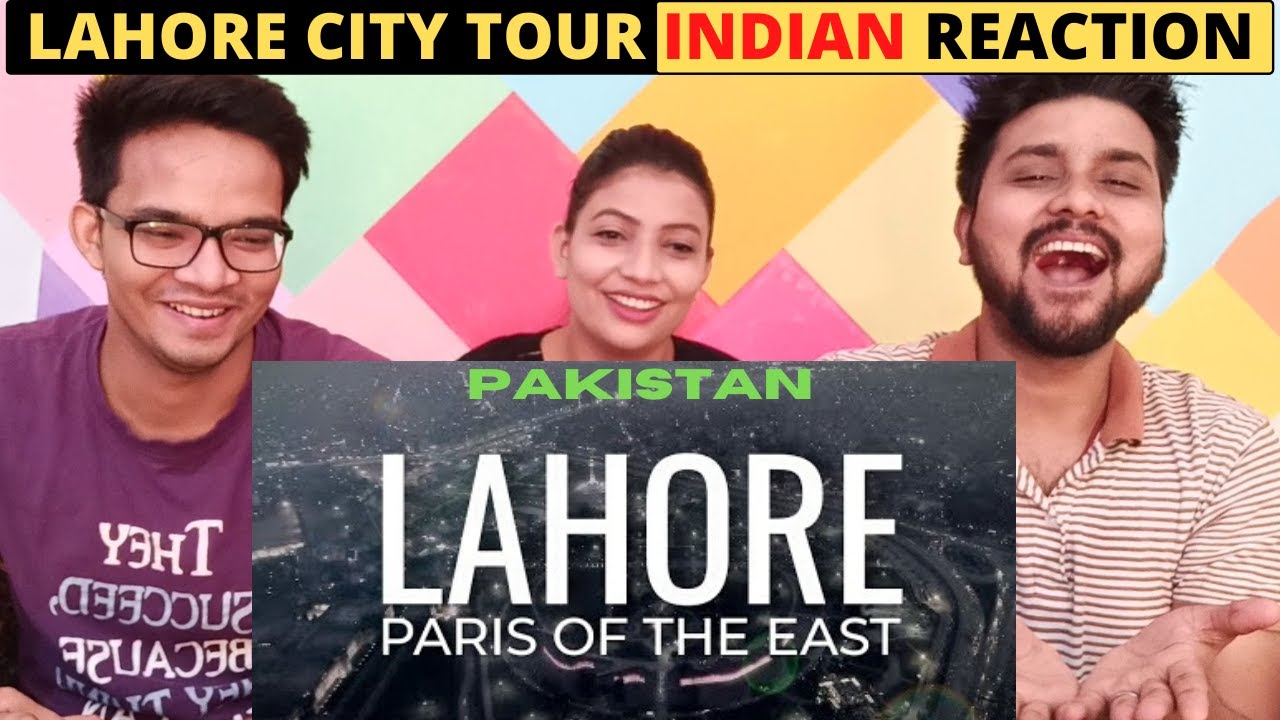LAHORE City Of PAKISTAN - INDIAN REACTION VIDEO | Lahore City in 8 Minutes | Tour Guide | 2020