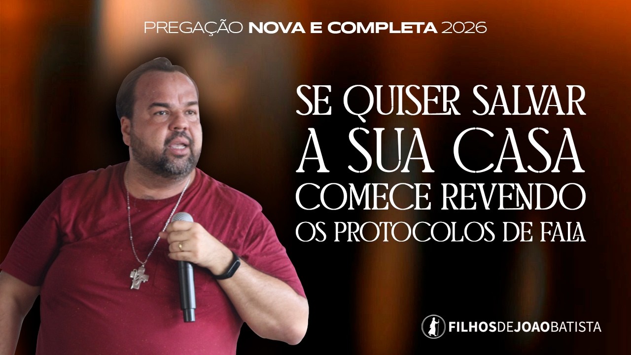 Se quiser SALVAR A SUA CASA, comece revendo os protocolos de fala! | Moisés Rocha - Pregação nova