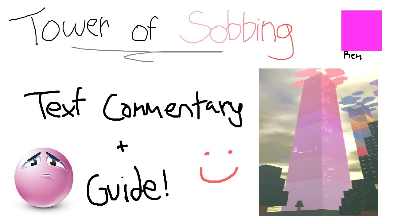 Tower of Sobbing (GUIDE) - Text Commentary - Remorseless