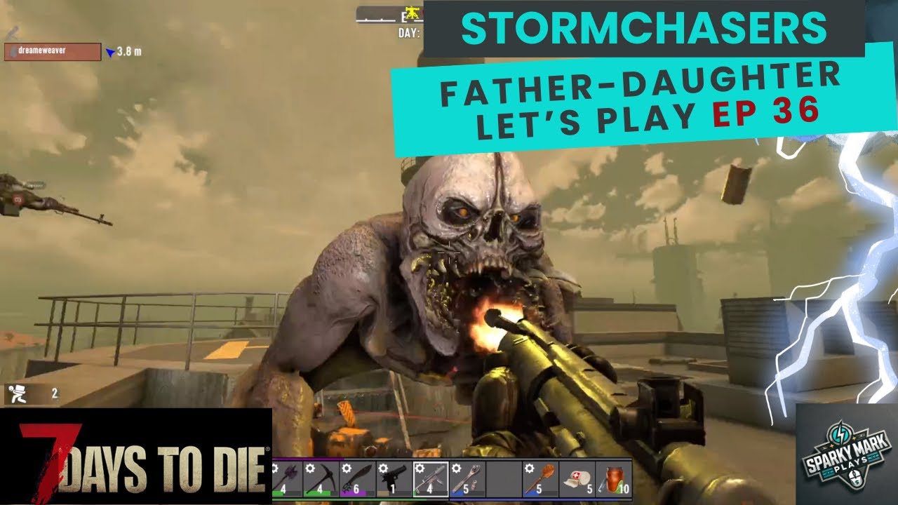 7 Days to Die - Stormchasers | Father-Daughter Let's Play Ep 36 (We're poppin pills)