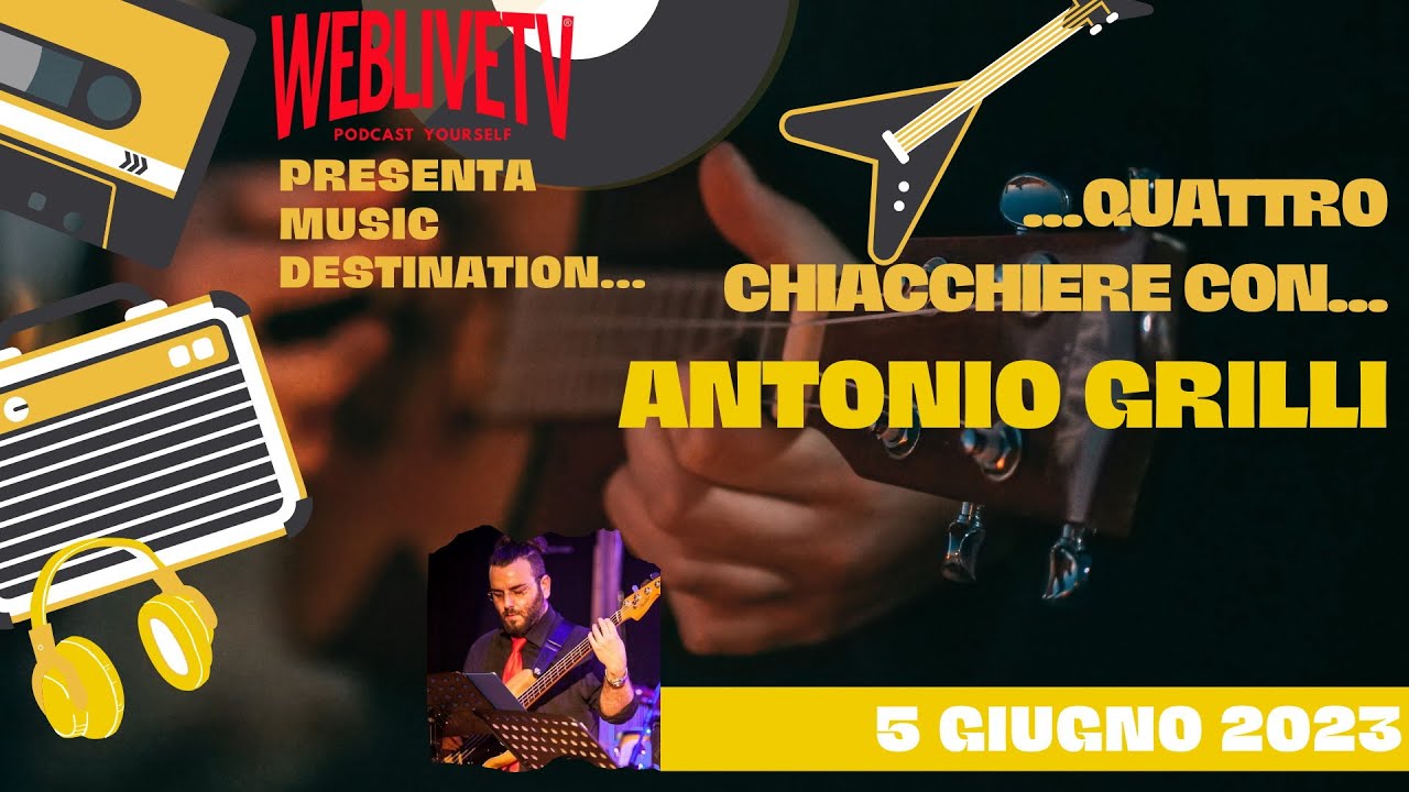 Music Destination, Antonio Grilli - 4 giugno 2023