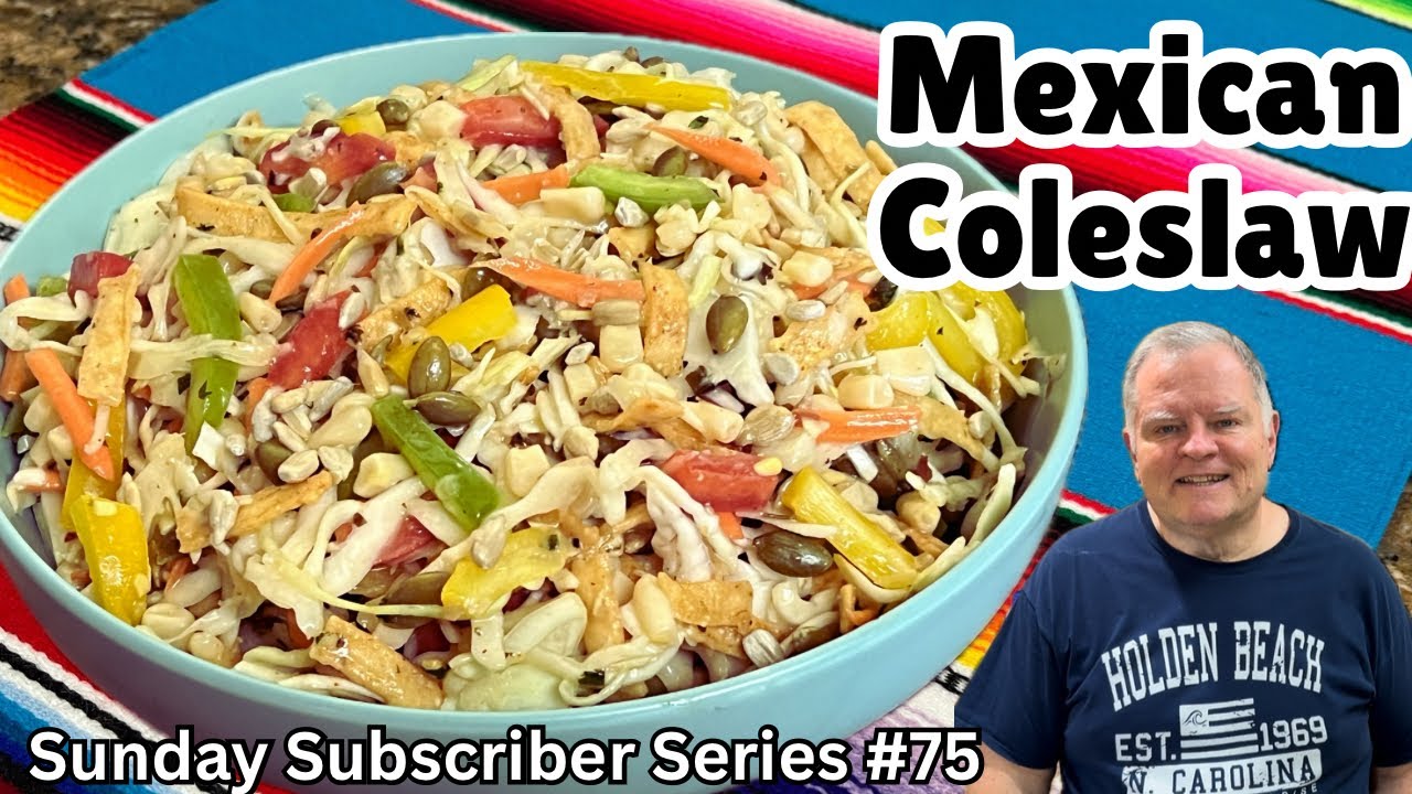 Mexican Coleslaw- Sunday Subscriber Series #75 - So Much Wonderful Flavor with No Cooking Needed!