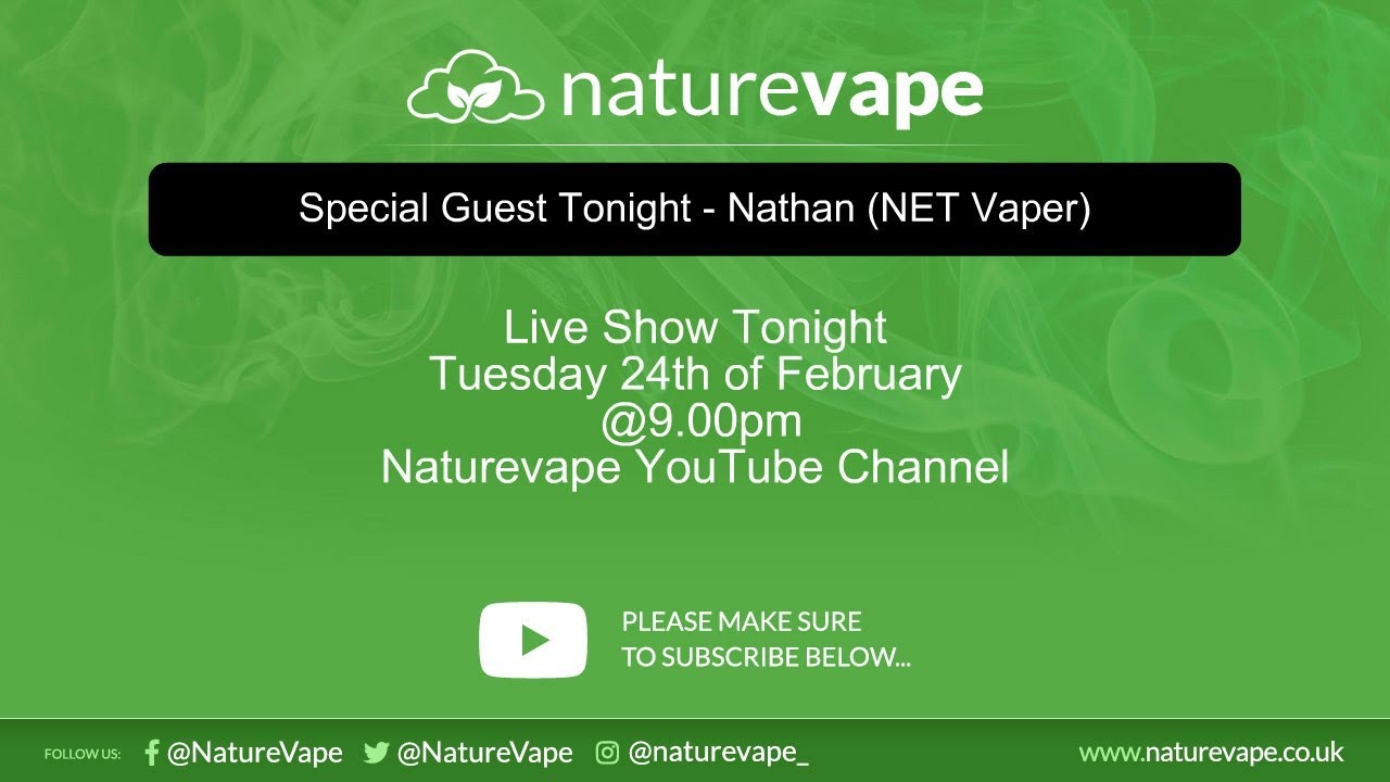 Live Show Tonight with special guest Nathan (Net Vaper)